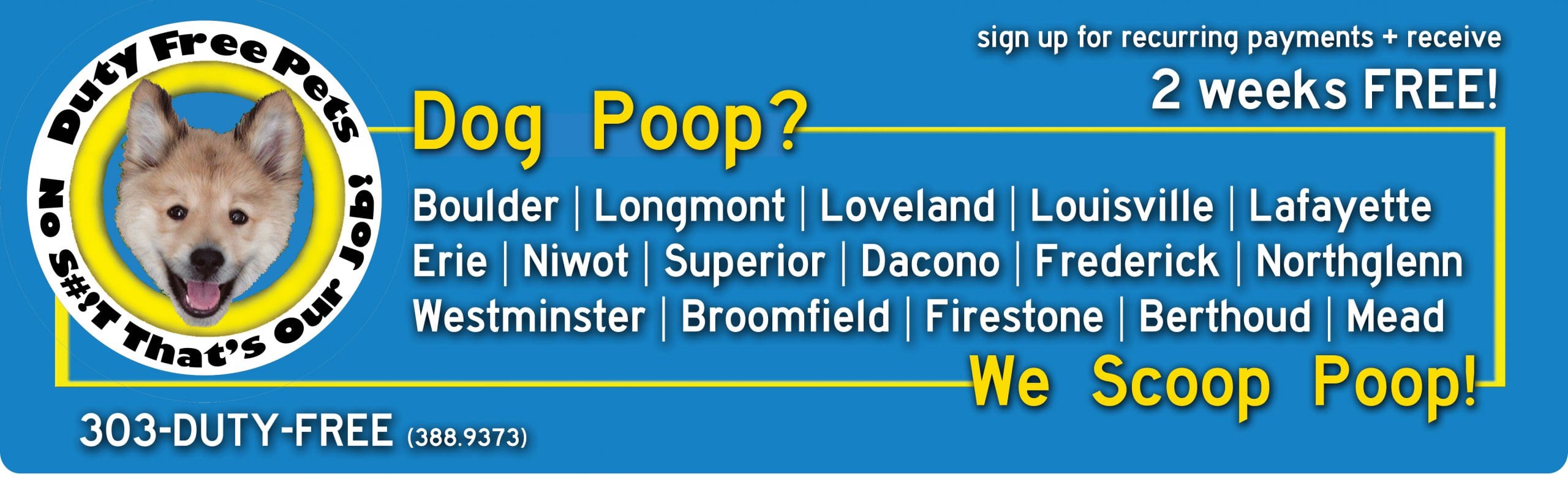DUTY FREE PETS Colorado's Pooper Scooper est 2006 ODOR ELIMINATION